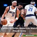 Celtics vs Dallas Mavericks Match Player Stats
