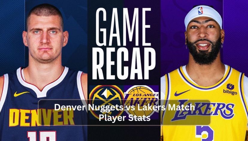 Denver Nuggets vs Lakers Match Player Stats