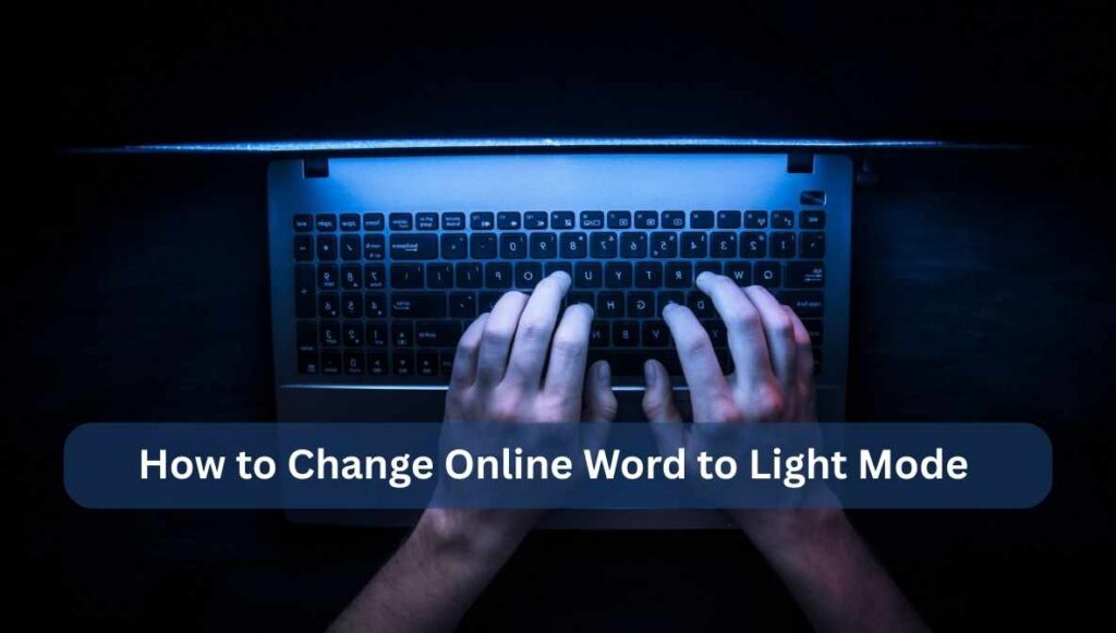 how to change online word to light mode