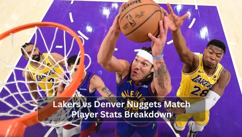 Lakers vs Denver Nuggets Match Player Stats Breakdown