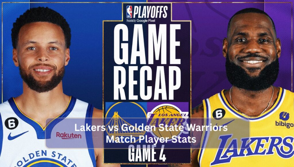 Lakers vs Golden State Warriors Match Player Stats