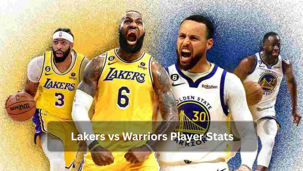 Lakers vs Warriors Player Stats