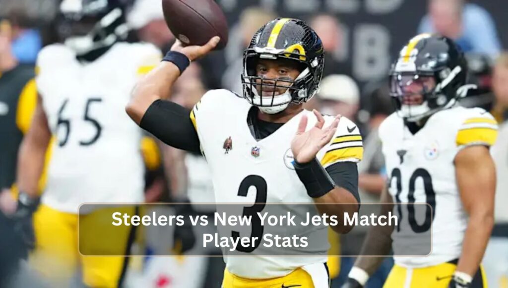 Steelers vs New York Jets Match Player Stats