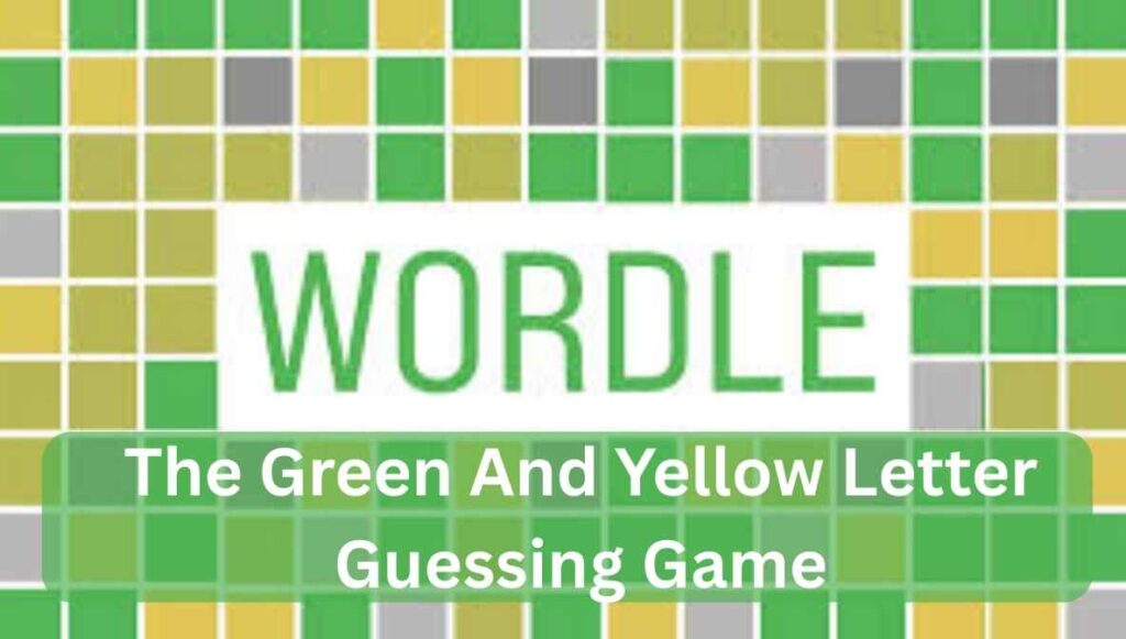 green and yellow letter guessing game
