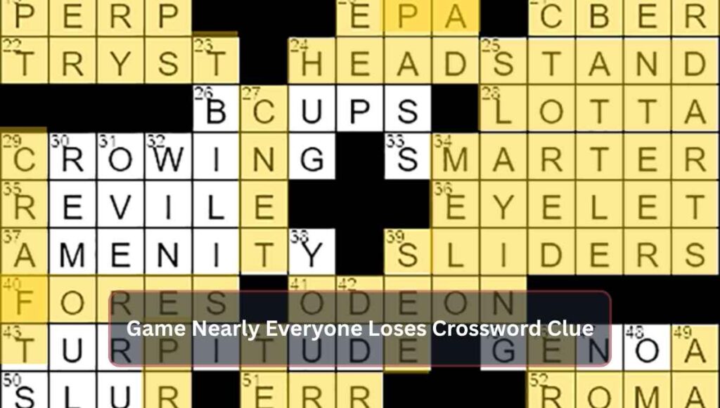 Game Nearly Everyone Loses Crossword Clue