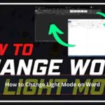 How to Change Light Mode on Word